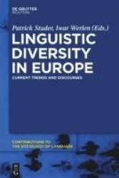 Linguistic Diversity in Europe - Current Trends and Discourses