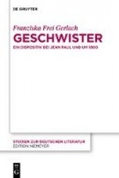 Geschwister - Ein Dispositiv bei Jean Paul und um 1800