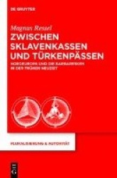 Zwischen Sklavenkassen und Türkenpässen