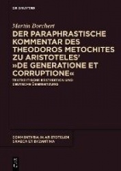 Der paraphrastische Kommentar des Theodoros Metochites zu Aristoteles'