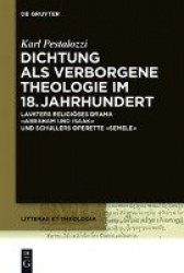 Dichtung als verborgene Theologie im 18. Jahrhun - Lavaters religioses Drama 
