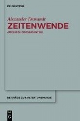 Zeitenwende - Aufsätze zur Spätantike