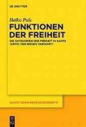 Funktionen der Freiheit - Die Kategorien der Freiheit in Kants 
