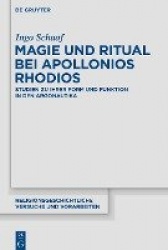Magie und Ritual bei Apollonios Rhodios - Studien zur ihrer Form und Funktion in den Argonautika