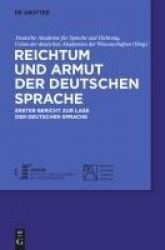 Reichtum und Armut der deutschen Sprache - Erster Bericht zur Lage der deutschen Sprache