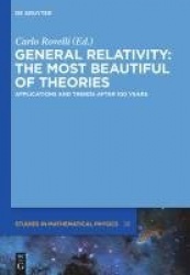 General Relativity: The most beautiful of theories - Applications and trends after 100 years