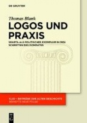 Logos Und PRAXIS - Sparta ALS Politisches Exemplum in Den Schriften Des Isokrates