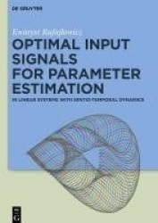 Optimal Input Signals for Parameter Estimation - In Linear Systems with Spatio-Temporal Dynamics