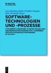 Software-Technologien und -Prozesse - IT-Sicherheit und Mobile Systeme. Tagungsband/Proceedings zur 4. Konferenz STeP 2014