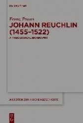 Johann Reuchlin (1455-1522) - A Theological Biography