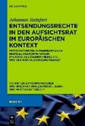 Entsendungsrechte in den Aufsichtsrat im europäi - Privatautonome aktienrechtliche Bestellungskompetenzen im Lichte des Übernahm