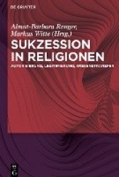 Sukzession in Religionen - Autorisierung, Legitimierung, Wissenstransfer