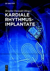 Kardiale Rhythmusimplantate - Manual zum Zertifikat der DGTHG Herzschrittmacher-, ICD- und CRT-Therapie