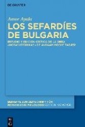 Los sefardíes de Bulgaria - Estudio y edición crítica de la obra «Notas istorikas» de Avraam Moshe Tadjer