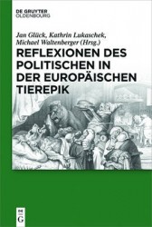 Reflexionen des Politischen in der europäischen Tierepik