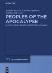 Peoples of the Apocalypse - Eschatological Beliefs and Political Scenarios