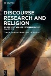 Discourse Research and Religion - Disciplinary Use and Interdisciplinary Dialogues