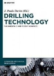 Drilling Technology - Fundamentals and Recent Advances