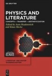 Physics and Literature - Concepts – Transfer – Aestheticization