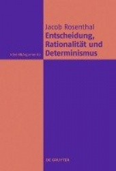 Entscheidung, Rationalität und Determinismus