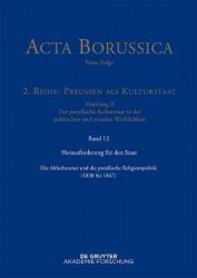 Herausforderung für den Staat - Die Altlutheraner und die preuβische Religionspolitik (1830 bis 1847)