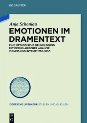 Emotionen im Dramentext - Eine methodische Grundlegung mit exemplarischer Analyse zu Neid und Intrige 1750-1800