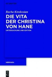 Die Vita der Christina von Hane - Untersuchung und Edition
