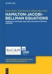 Hamilton-Jacobi-Bellman Equations - Numerical Methods and Applications in Optimal Control