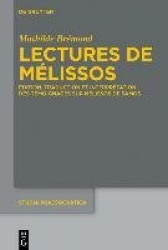 Lectures de Mélissos - Édition, traduction et interprétation des témoignages sur Mélissos de Samos
