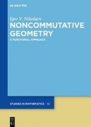 Noncommutative Geometry - A Functorial Approach