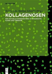 Kollagenosen - Der aktuelle Wissensstand zu Diagnostik, Klinik und Therapie