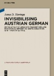 Invisibilising Austrian German - On the effect of linguistic prescriptions and educational reforms on writing practices in 18th-
