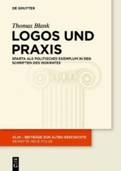 Logos und Praxis - Sparta als politisches Exemplum in den Schriften des Isokrates