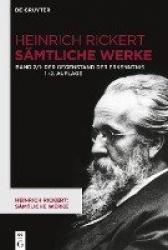 Der Gegenstand Der Erkenntnis - Historisch-Kritische Ausgabe. Teil 1: 2. Auflage (1904). 1. Auflage Durch Editorischen Apparat. 