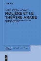Molière et le théâtre arabe - Réception moliéresque et identités nationales arabes