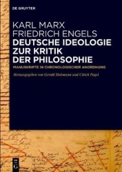Deutsche Ideologie. Zur Kritik Der Philosophie - Manuskripte in Chronologischer Anordnung