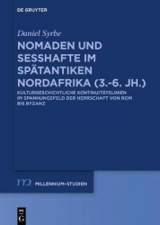 Rom/Byzanz und die Nomaden in Nordafrika (3.-6. Jh.)