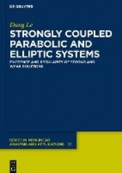 Strongly Coupled Parabolic and Elliptic Systems - Existence and Regularity of Strong and Weak Solutions