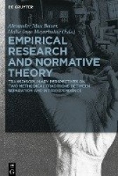Empirical Research and Normative Theory - Transdisciplinary Perspectives on Two Methodical Traditions Between Separation and Int