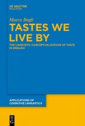 Tastes We Live By - The Linguistic Conceptualisation of Taste in English