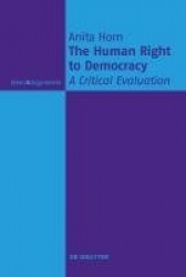 The Human Right to Democracy - A Critical Evaluation