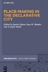 Place-Making in the Declarative City