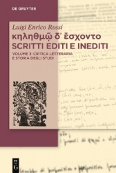 κηληθμῷ δ᾽ ἔσχοντο Scritti editi e inediti - Vol. 3: Critica Letteraria e Storia degli studi