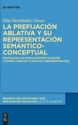 La prefijación ablativa y su representación semántico-conceptual - Equivalencias interlingüísticas entre alemán, lenguas clásica