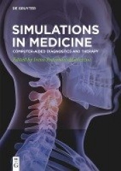 Simulations in Medicine - Computer-aided diagnostics and therapy