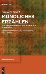 Mündliches Erzählen - Verfahren narrativer Rekonstruktion im Gespräch