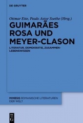 Guimarães Rosa und Meyer-Clason - Literatur, Demokratie, ZusammenLebenswissen