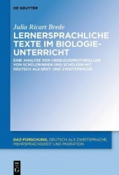 Lernersprachliche Texte im Biologieunterricht - Eine Analyse von Versuchsprotokollen von Schülerinnen und Schülern mit Deutsch a