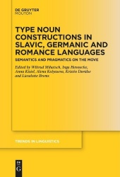 Type Noun Constructions in Slavic, Germanic and - Semantics and Pragmatics on the Move