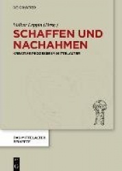 Schaffen und Nachahmen - Kreative Prozesse im Mittelalter